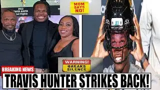 Travis Hunter BREAKS SILENCE After His Mom&rsquo;s Harsh Warning About His Marriage!