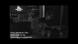Striving for Cairo - Listen to this Acoustic on UGP