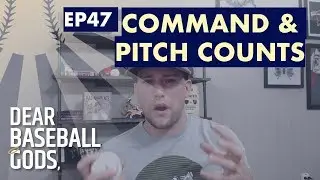 How to Improve Pitching Command and Pitch Count Guidelines |  Dear Baseball Gods EP47