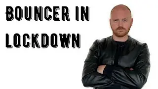 A Bouncer in Lockdown - Sketch Comedy by Graeme Rooney