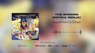 Superman Is Dead - The Opening (Ketika Senja) (Official Audio)