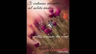 Dolce notte a te