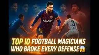 From Ronaldinho to Messi &mdash; The Top 10 Dribblers of All creation
