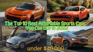 The Top 10 Best Affordable Sports Cars You Can Buy in 2022
