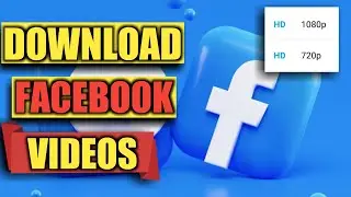 How To Download Facebook Videos In HD Quality