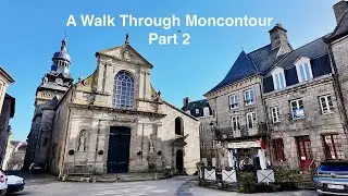 A Walk Through Moncontour - Part 2  |  Villages & Towns in Brittany  |  Ep-39