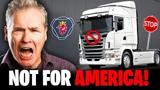 Why European Truckers Don't Want The US to Have Scania!