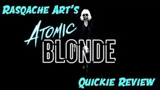 Quickie Review: Atomic Blonde