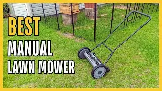 ✅ Best Manual Lawn Mower [Watch This Before You Make a Choice!]