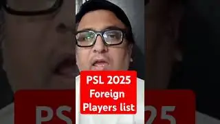 PSL 2025 Foreign Players FULL LIST