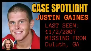 #MISSING: Justin Gaines (2007)