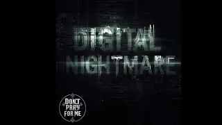 DON'T PRAY FOR ME - DIGITAL NIGHTMARE