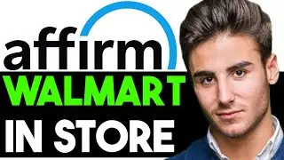 PAY WITH AFFIRM AT WALMART IN-STORE 2025! (FULL GUIDE)