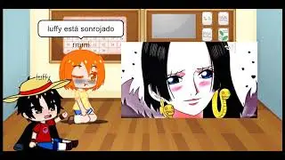 nami y luffy reaccionan a Hancock ✨