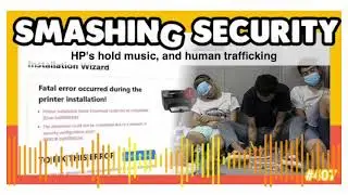 HP's hold music, and human trafficking | Smashing Security podcast