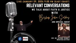 Relevant Conversations w/Bishop JS 📱