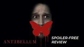 Antebellum - Spoiler Free Review
