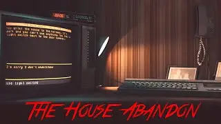 The House Abandon - Terrifying text based adventure