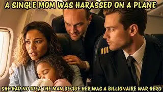 A Single Mom Was Harassed on a Plane &mdash; She Had No Idea the Man Beside Her Was a Billionaire War Hero