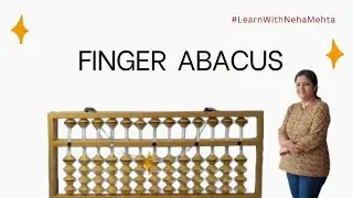 Finger Abacus  #LearnWithNehaMehta; #LearnAbacus; #Abacus; #Education