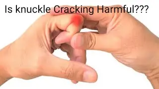 Is knuckle cracking harmful?? | क्या उँगली चटकाना हानिकारक है?? | Science Behind Mythology |
