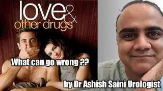 love  and blue pill? What can go wrong? Priapism and how to fix it by Dr Ashish Saini