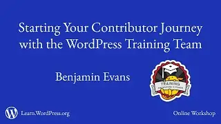 Starting your contributor journey with the WordPress Training Team