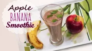 Apple Banana Smoothie - Healthy Breakfast Recipes - Post Workout Snack