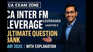 CA Inter FM Leverages | Ultimate Question Bank for May 2025 | CLASS 01