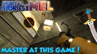 MASTER AT THIS GAME! - Portal Stories: MEL #2 - Portal Stories Mel First Levels