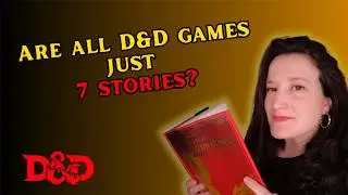 Do All D&D Games Use Just 7 Plots?