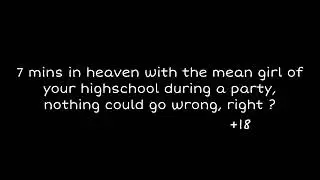 [F4M] ASMR -7mins in heaven with the mean girl from your school, nothing could go wrong, right?..