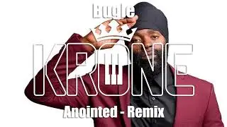 @buglean9tedofficial617  - Anointed - Krone Remix