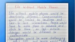 Write a short essay on Life Without Mobile Phones | Essay 