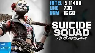 Suicide Squad: Kill the Justice League on low end pc | Intel i5 11400 uhd 730 Graphics 16GB Ram