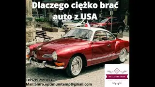 Dlaczego ciężko brać auto z USA/Optimum Temp/TakLeasing. Leasing na TAK – Poznaj świat Finansów.