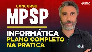 Concurso MPSP 2026: Inform&aacute;tica - Plano Completo na Pr&aacute;tica