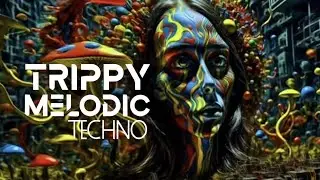Mind-Melting Trippy Visuals 🍄 Whats Reality? Melodic Techno 2026 | Super Fresh EDM