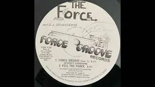 The Force & DJ Devastator - Fell The Force