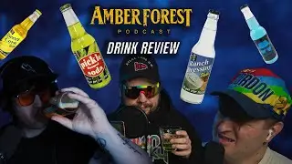 Trying Disgusting & Weird Drinks - Amber Forest Podcast #37