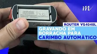 Multivisi | Router VS4040L | Gravando em borracha para carimbo