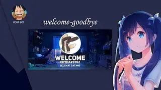 ADDING WELCOME-GOODBYE KOYA BOT SETUP 🌙 DISCORD