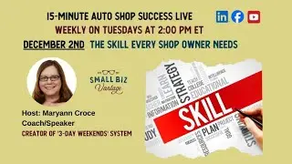 The Skill Every Auto Shop Owner Needs: Auto Shop Success in 15-Minutes