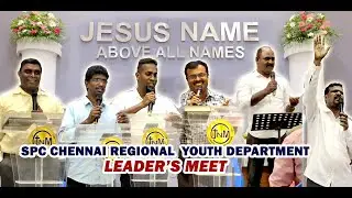 SPC Chennai Region Leader's Meeting || SPC YOUTH DEPARTMENT || JUNE '25