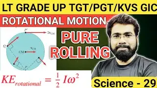 Lt grade science | uptgt pgt physics | kvs pgt physics | pure rolling | rotation kinetics energy
