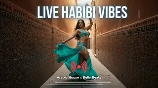 Live Habibi Vibes 🔴 | Arabic House x Belly Beats (Nonstop Mix)