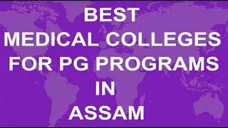 Best Medical Colleges for PG Programs in Assam