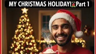 MY CHRISTMAS HOLIDAY! 🎄 Part 1: How I Celebrate the Festive Season | Day 228 | Asif Ali Shaikh 