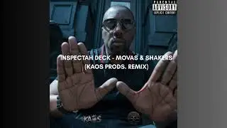 Inspectah Deck - Movas & Shakers (KAOS PRODS. Remix)