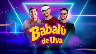 BABAL&Uacute; DE UVA - FUNK REMIX - DJ LUCAS BEAT, VILELA E TURELLI